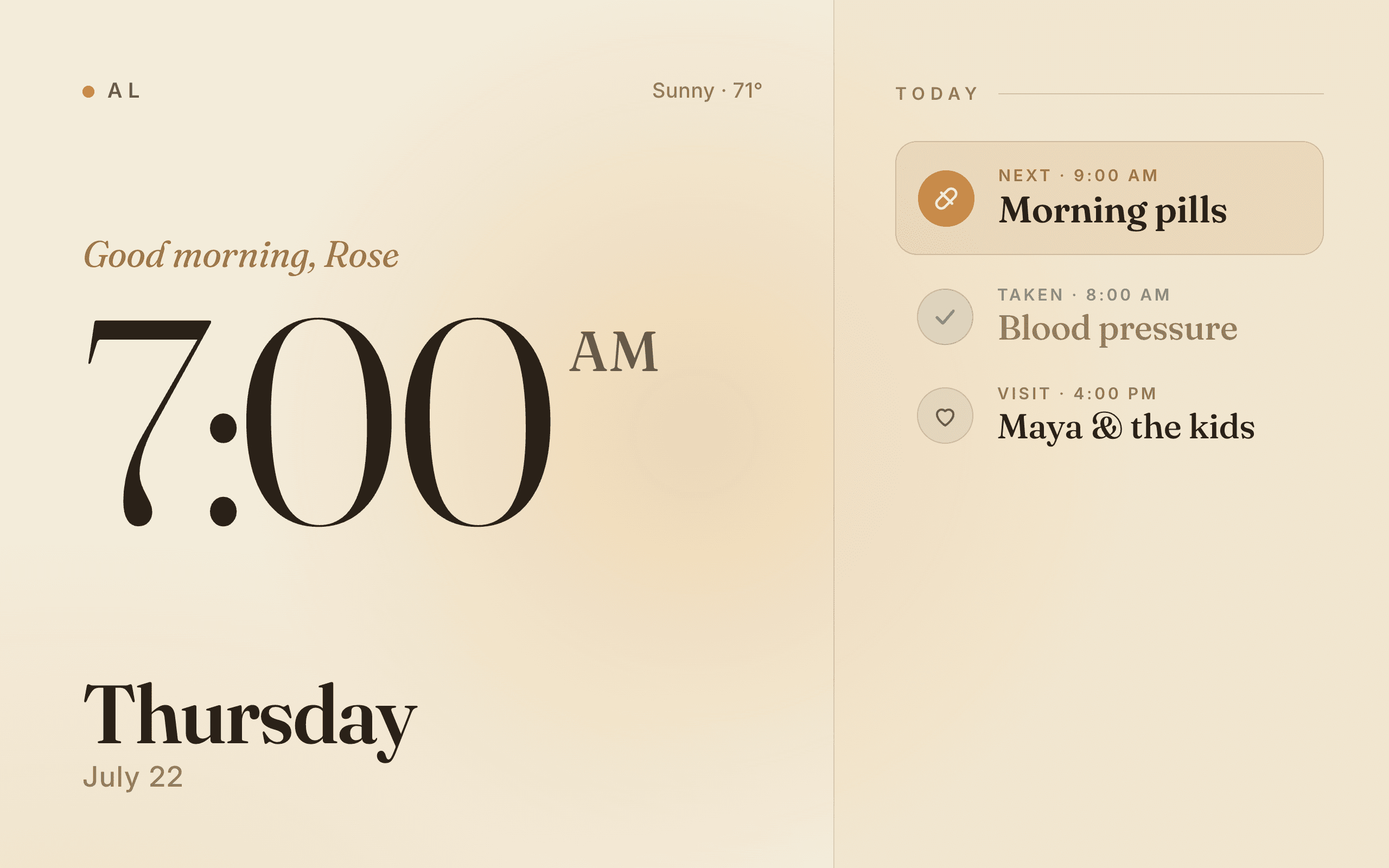 AL's always-on display: 7:00 AM, Thursday, July 22. A ‘Today’ panel shows the next dose of morning pills at 9:00, a taken blood-pressure dose, and a 4:00 visit from Maya and the kids.